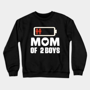 Mom of 2 Boys  Mothers Day Birthday Women Crewneck Sweatshirt